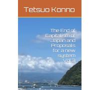 The End of Capitalism of Japan and Proposals for a new system Vol.3
