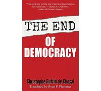 The End of Democracy