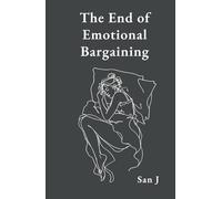 The End of Emotional Bargaining: Poetry for Women on Boundaries, Choosing Yourself, Refusing to Beg for Love and Rising After Heartbreak