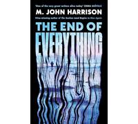 The End of Everything: 'Visionary and brilliant' China Miéville