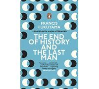 The End of History and the Last Man: Francis Fukuyama