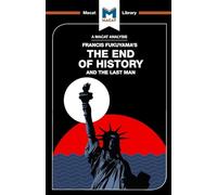 El fin de la historia y el último hombre (La Biblioteca Macat)