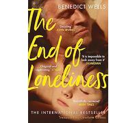 The End Of Loneliness: The Dazzling International Bestseller