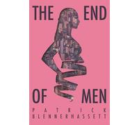 The End of Men: 2 (The Death of Birth Trilogy)