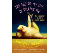The End of My Life Is Killing Me: The Unexpected Joys of a Cancer Slacker