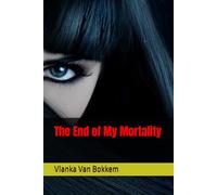 The End of My Mortality