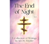 THE END OF NIGHT Vol I: 1