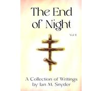 The End of Night Vol. II