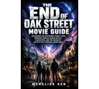 The End Of Oak Street Movie Guide: Uncovering the Mysterious Cosmic Event, Dinosaur Threats, Hidden Details, Characters, and the Making of an Epic Sci-Fi Survival Adventure