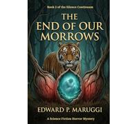 The End of Our Morrows (The Silence Continuum)