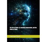 The End of Pixels: AI, Semantic Compression, and the Future of Video