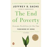 The End of Poverty: Economic Possibilities for Our Time