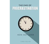 The End of Procrastination: Now Not Later