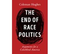 The End Of Race Politics (ebook)