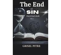 The End of Sin: Doctrinal book Vol. 2