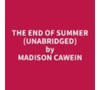 The End Of Summer (unabridged) (audiolibro)