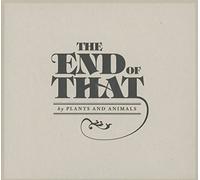 The End of That by Plants and Animals (2012-02-28)