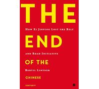 The End of the Chinese Century?: How Xi Jinping Lost the Belt and Road Initiative