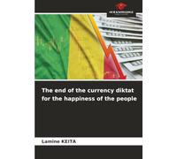The end of the currency diktat for the happiness of the people