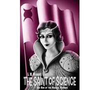 The End of the Magical Kingdom: The Saint of Science