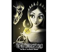 The End of the Magical Kingdom: The Watchmaker's Child