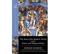 The End of the Modern World: With Power and Responsibility
