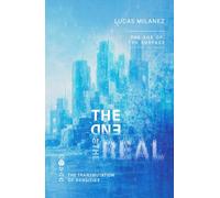 The End of the Real: The Age of the Surface (The Transmutation of Densities)