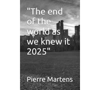 "The end of the world as we knew it 2025"