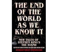 The End of the World as We Know It: The instant New York Times bestseller (Aug 2025): New Tales of Stephen King's The Stand