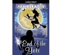 The End Of The Yeti: 7 (A Brimstone Witch Mystery)
