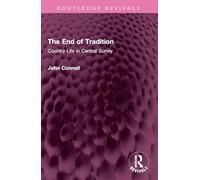 The End of Tradition: Country Life in Central Surrey (Routledge Revivals)