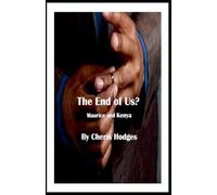 The End of Us? Maurice and Kenya . . .A Goings Family and Friends Novella