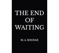 THE END OF WAITING: A Psychological Literary Work (The Threshold Series)