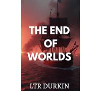 The End of Worlds: In the Sunken Kingdoms, the only prize for winning the game is a bleeding throne. (The Throne of Tides Saga)