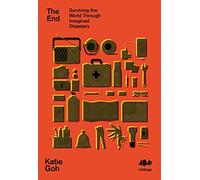 The End: Surviving the World Through Imagined Disasters: 5 (Inklings, 5)