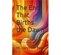The End That Births the Dawn: The Final War, the Fall of the Architects, and the Rise of the Era of Choice