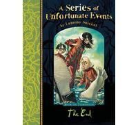 The End: The Hilarious and Unfortunate Final Mystery in this Classic Children's Series: 13 (A Series of Unfortunate Events)