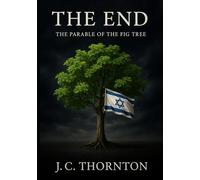 The End: The Parable of the Fig Tree