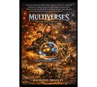 The End War Chronicle: Multiverses
