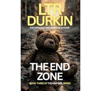 The End Zone: A Survival Thriller of Collapse, Choice, and Consequence (The Map Girl)