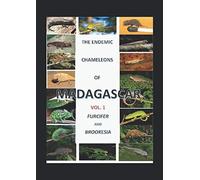 The endemic Chameleon of Madagascar Vol. 1 Furcifer and Brookesia