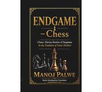 THE ENDGAME: Chess: Eleven Stories of Suspense (in the Sidney Sheldon tradition): 1 (Series 9 - Clean Sport, Dirty Games: The Sealed System Suspense Thrillers)