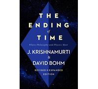 The Ending of Time: Where Philosophy and Physics Meet