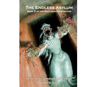 The Endless Asylum: Gamebook 3i of the Maglanian Chronicles