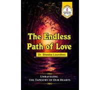 The Endless Path Of Love: Unraveling the Tapestry of Our Hearts