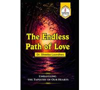 The Endless Path Of Love: Unraveling the Tapestry of Our Hearts