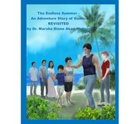 The Endless Summer - An Adventure Story of Guam, REVISITED