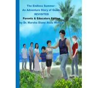 The Endless Summer - An Adventure Story of Guam, REVISITED: Parents & Educators Edition