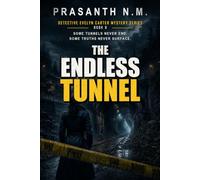 The Endless Tunnel: A Psychological Mystery Crime Thriller Featuring Detective Evelyn Carter Investigating an Impossible Railway Tunnel, Missing ... (Detective Evelyn Carter Mystery Series)
