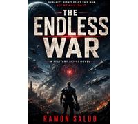 The Endless War: A Military Sci-Fi Novel